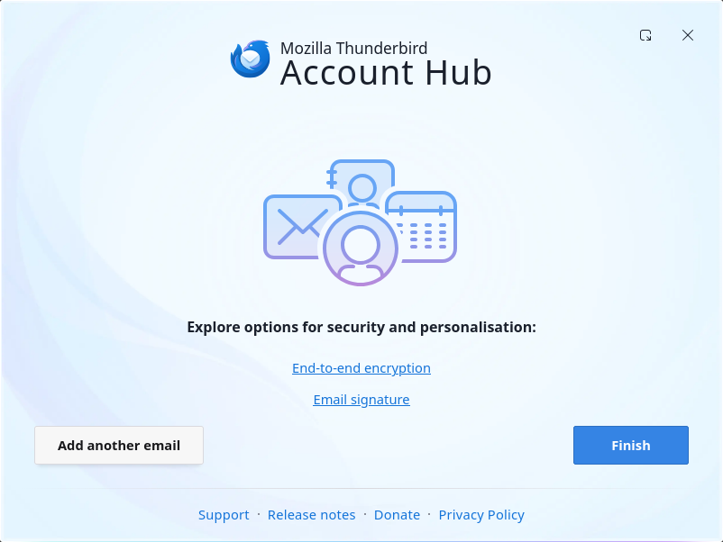 The final Thunderbird Account Hub screen after the account is created, offering end-to-end encryption and email signature set-up with Add another email and Finish buttons